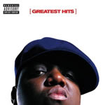 "Greatest Hits" - Order this immaculate collection of opus tracks by the late great Notorious B.I.G.