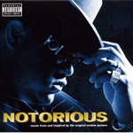 "Notorious" - Order this soundtrack to hip hop’s first ever biopic by the late great Notorious B.I.G.